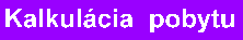 Kalkul�cia pobytu
